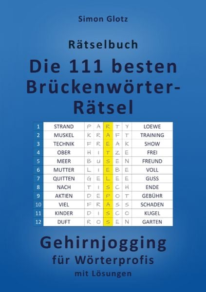 Die 111 besten Brückenwörter-Rätsel, Taschenbuch von Simon Glotz, Idea, 978-3-9888603-0-9