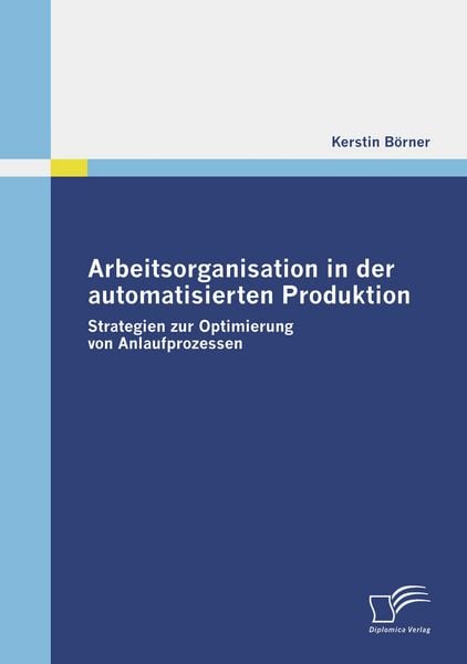 Produktbild: Arbeitsorganisation in der automatisierten Produktion