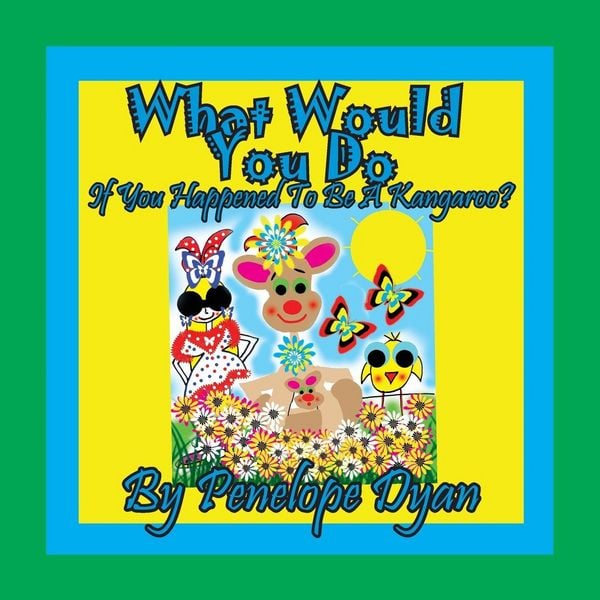 Produktbild: What Would You Do If You Happened To Be A Kangaroo?