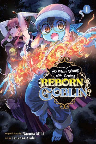 So What's Wrong with Getting Reborn as a Goblin?, Vol. 1, Taschenbuch von Nazuna Miki, UK Books, 9781975346041