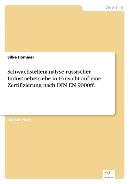 Produktbild: Schwachstellenanalyse russischer Industriebetriebe in Hinsicht auf eine Zertifizierung nach DIN EN 9000ff.