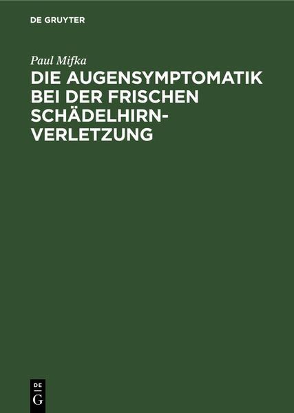 Produktbild: Die Augensymptomatik bei der frischen Sch&auml;delhirnverletzung