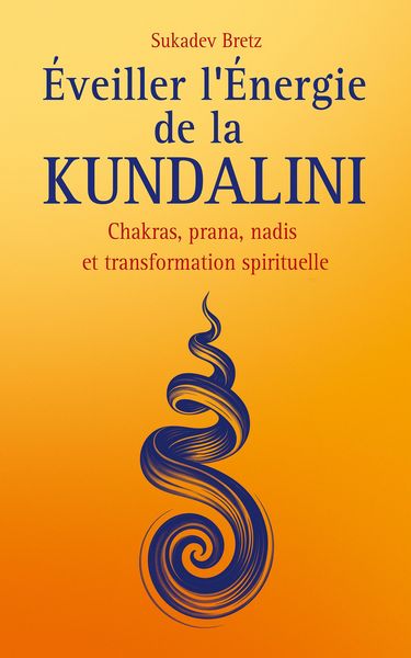 Produktbild: &Eacute;veiller l'&Eacute;nergie de la Kundalini