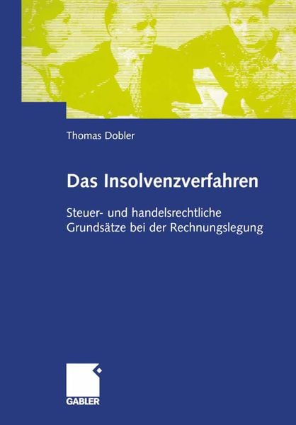 Das Insolvenzverfahren, Taschenbuch von Thomas Dobler, Betriebswirtschaftlicher Verlag Gabler, 9783409120135