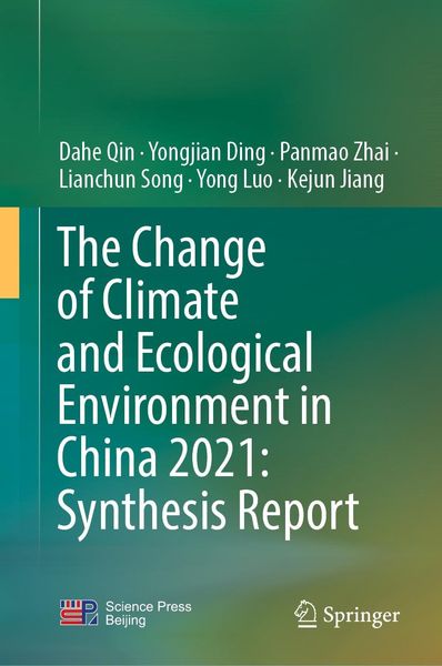 Produktbild: The Change of Climate and Ecological Environment in China 2021: Synthesis Report