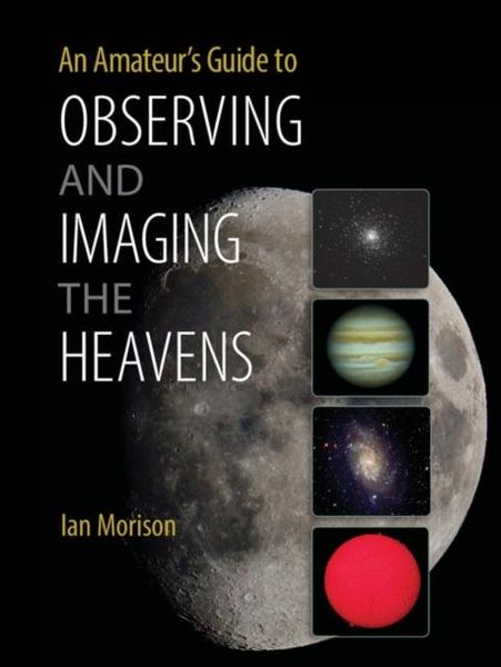 Produktbild: Amateur's Guide to Observing and Imaging the Heavens