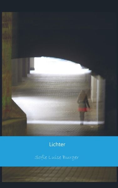 Lichter, Taschenbuch von Sofie Luise Burger, Sweek, 9789463420150