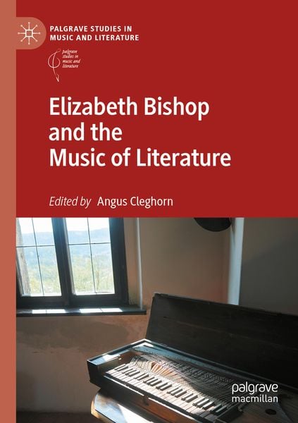 Produktbild: Elizabeth Bishop and the Music of Literature