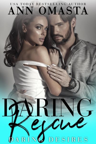 Produktbild: Daring Rescue: A sizzling rescue romance (Daring Desires, #3)