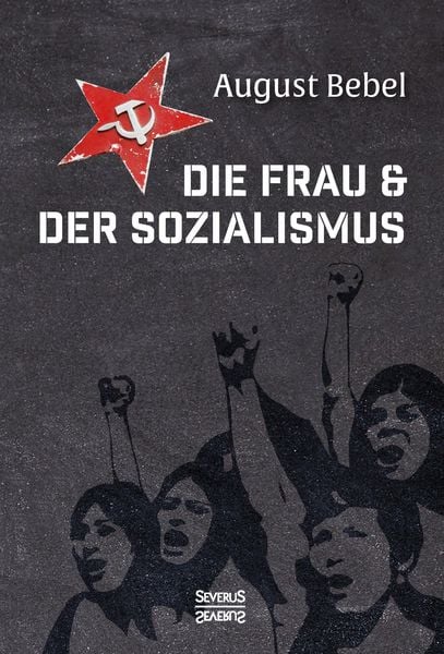Produktbild: Bebel, A: Frau und der Sozialismus