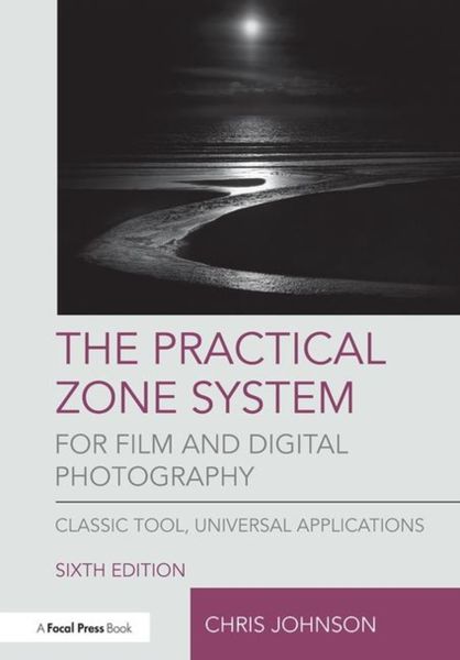 Produktbild: The Practical Zone System for Film and Digital Photography