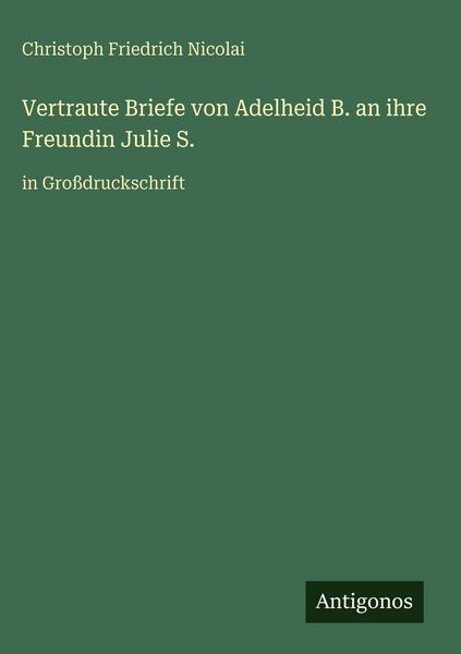 Produktbild: Vertraute Briefe von Adelheid B. an ihre Freundin Julie S.