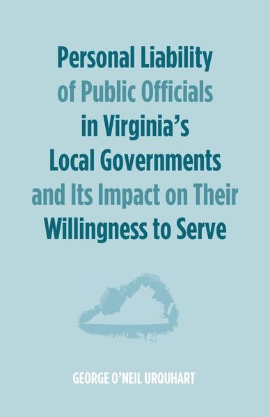 Produktbild: Personal Liability of Public Officials in Virginia's Local Governments and Its Impact on Their Willingness to Serve