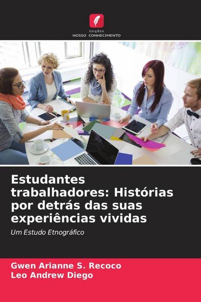 Produktbild: Estudantes trabalhadores: Hist&oacute;rias por detr&aacute;s das suas experi&ecirc;ncias vividas