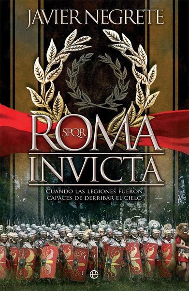 Produktbild: Roma invicta : cuando las legiones fueron capaces de derribar el cielo