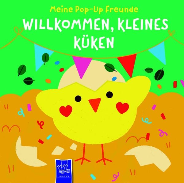 Meine Pop-Up-Freunde: Willkommen, kleines Küken, Gebundene Ausgabe von , Yoyo Books, 978-94-6524-149-4