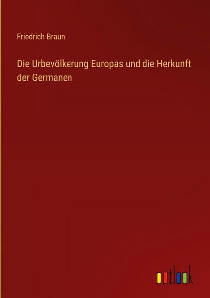 Produktbild: Die Urbev&ouml;lkerung Europas und die Herkunft der Germanen