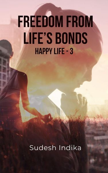 Produktbild: Freedom from Life's Bonds (Happy Life, #3)