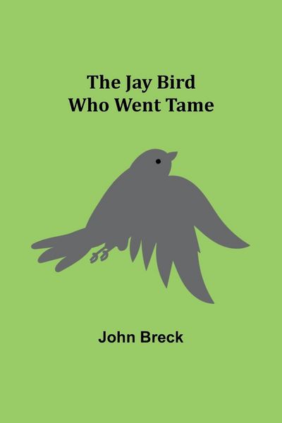 Produktbild: The Jay Bird Who Went Tame