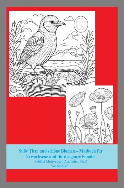 Produktbild: S&uuml;&szlig;e Tiere und sch&ouml;ne Blumen &ndash; Malbuch f&uuml;r Erwachsene und f&uuml;r die ganze Familie