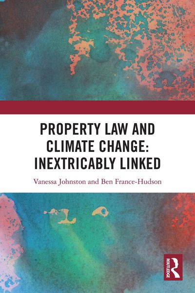Produktbild: Property Law and Climate Change: Inextricably Linked