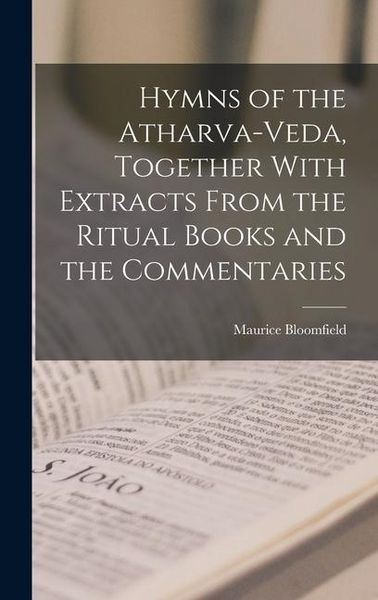 Produktbild: Hymns of the Atharva-veda, Together With Extracts From the Ritual Books and the Commentaries