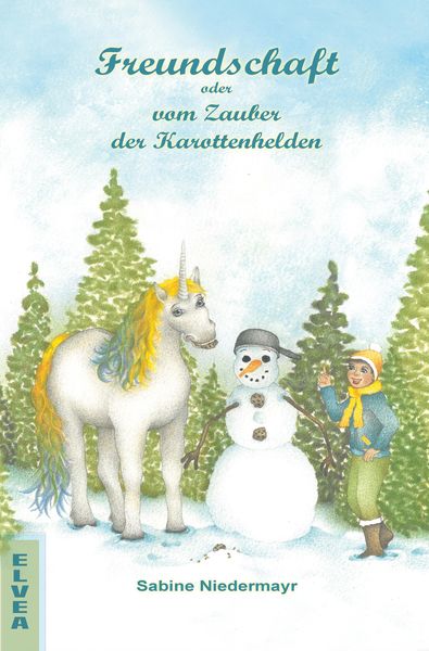 Produktbild: Freundschaft oder vom Zauber der Karottenhelden