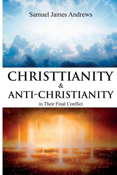 Produktbild: Christianity and Anti-Christianity in Their Final Conflict