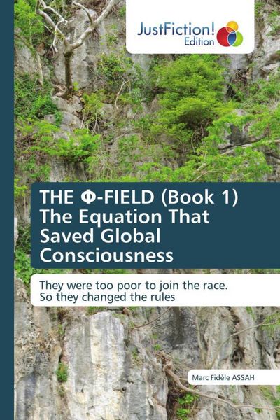Produktbild: THE &iquest;-FIELD (Book 1) The Equation That Saved Global Consciousness
