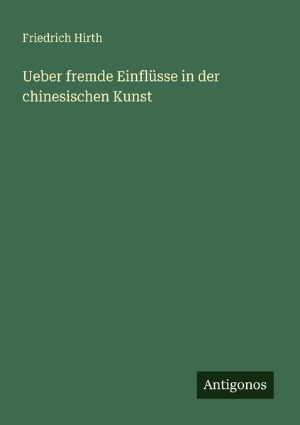 Produktbild: Ueber fremde Einfl&uuml;sse in der chinesischen Kunst