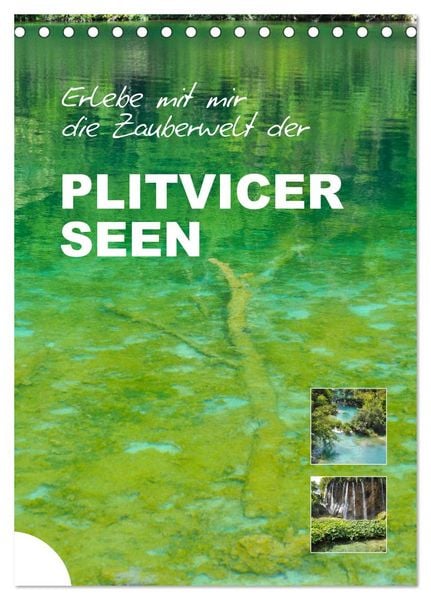Produktbild: Erlebe mit mir die Zauberwelt der Plitvicer Seen (Tischkalender 2026 DIN A5 hoch), CALVENDO Monatskalender