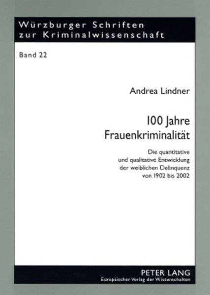 Produktbild: 100 Jahre Frauenkriminalit&auml;t