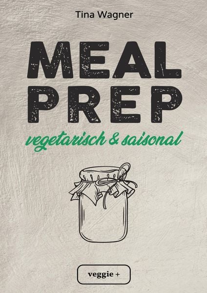 Produktbild: Meal Prep - vegetarisch und saisonal
