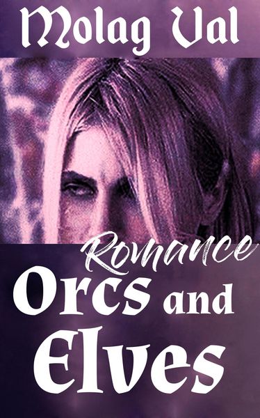 Produktbild: Orcs and Elves Romance (Gay Erotic Mpreg Bundles and Boxsets, #5)