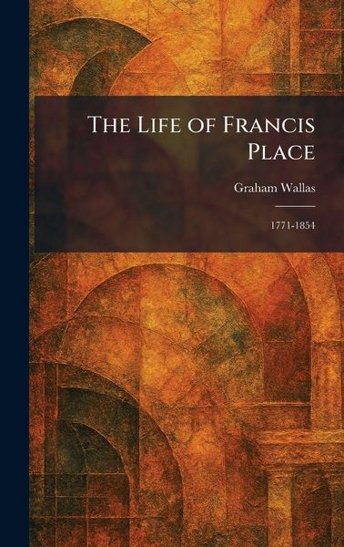 Produktbild: The Life of Francis Place