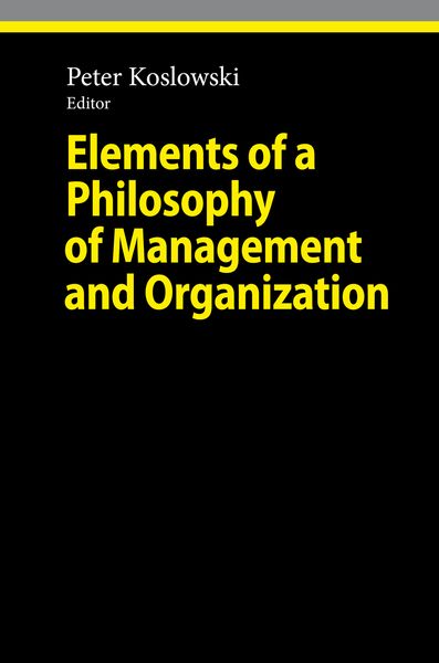 Produktbild: Elements of a Philosophy of Management and Organization