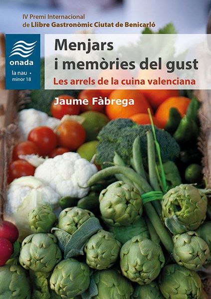 Produktbild: Menjars i mem&ograve;ries del gust : Les arrels de la cuina valenciana