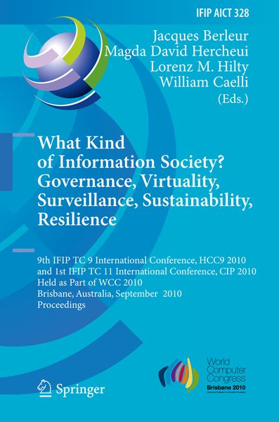Produktbild: What Kind of Information Society? Governance, Virtuality, Surveillance, Sustainability, Resilience