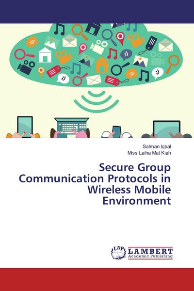 Produktbild: Secure Group Communication Protocols in Wireless Mobile Environment