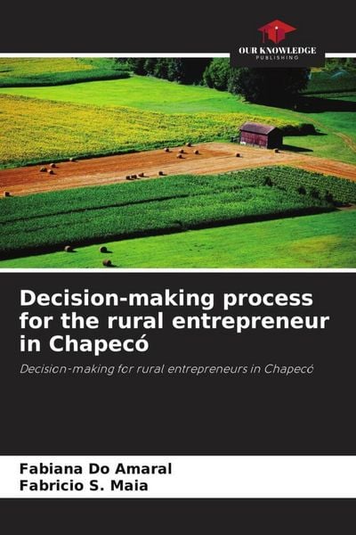 Produktbild: Decision-making process for the rural entrepreneur in Chapec&oacute;