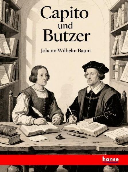 Capito und Butzer, Taschenbuch von Johann Wilhelm Baum, Hansebooks, 9783348143257