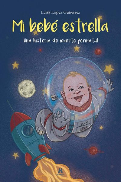 Produktbild: Mi beb&eacute; estrella : una historia de muerte perinatal