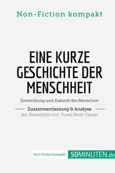 Produktbild: Eine kurze Geschichte der Menschheit. Zusammenfassung & Analyse des Bestsellers von Yuval Noah Harari