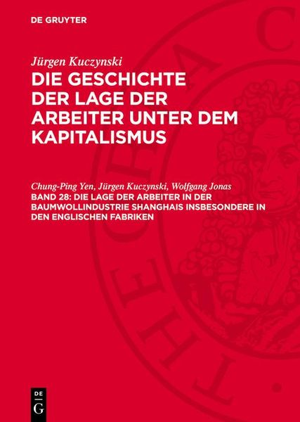 Produktbild: Die Lage der Arbeiter in der Baumwollindustrie Shanghais insbesondere in den englischen Fabriken
