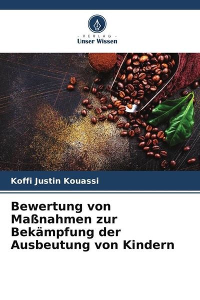 Produktbild: Bewertung von Ma&szlig;nahmen zur Bek&auml;mpfung der Ausbeutung von Kindern