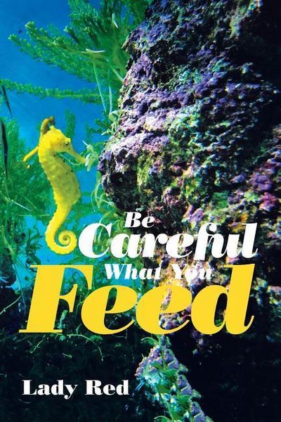 Produktbild: Lady Red: Be Careful What You Feed