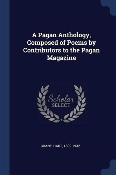 Produktbild: A Pagan Anthology, Composed of Poems by Contributors to the Pagan Magazine