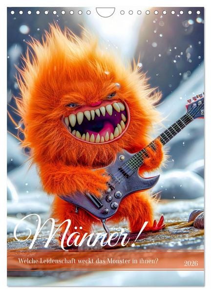 Männer! - Welche Leidenschaft weckt das Monster in ihnen (Wandkalender 2026 DIN A4 hoch), CALVENDO Monatskalender