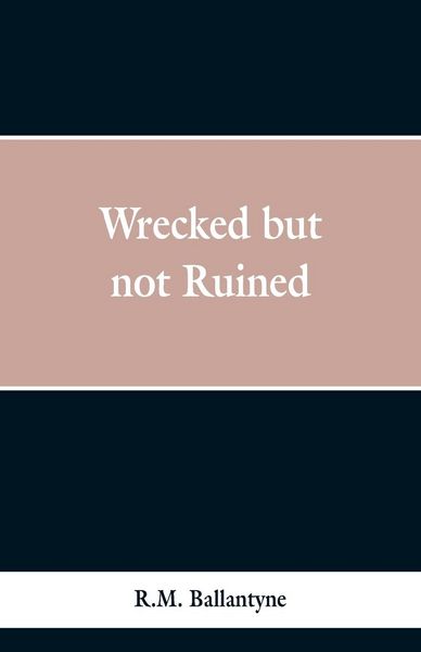 Produktbild: Wrecked but not Ruined