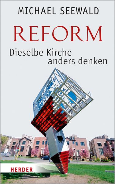 Produktbild: Reform - Dieselbe Kirche anders denken